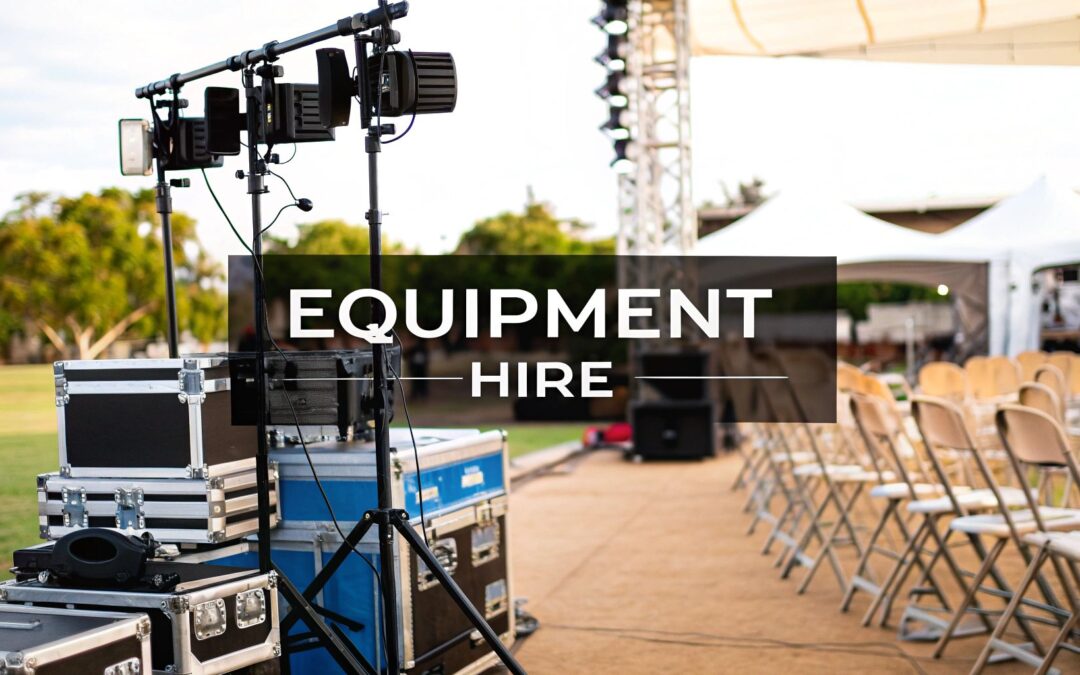 Hiring Equipment for Events: Expert Tips for Seamless Planning
